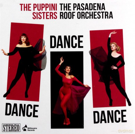 Puppini Sisters: Dance Dance Dance (Feat. The Pasadena Roof Orchestra) [CD]