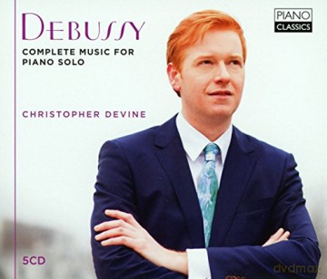 Christopher Devine: Debussy: Complete Music For Piano Solo [5CD]