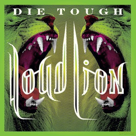 Loud Lion: Die Tough [CD]