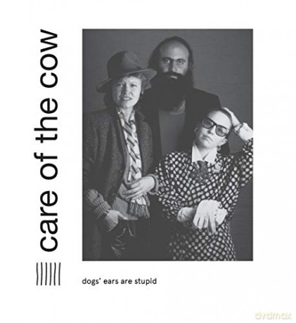 Care Of The Cow: Dogs Ears Are Stupid [CD]