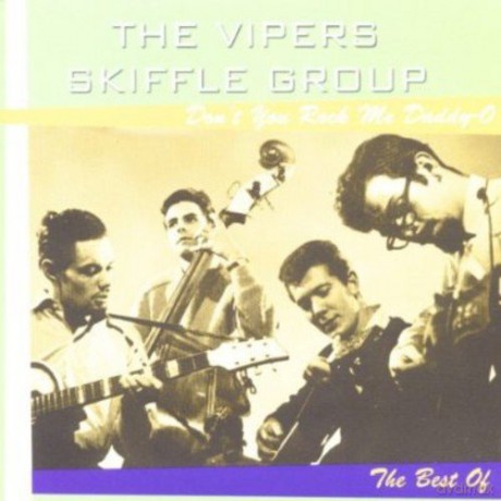 Vipers Skiffle Group: Don'T You Rock Me Daddy-O. The Best Of [CD]