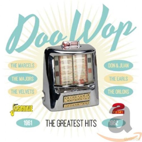 Doo Wop - The Greatest Hits 1961-1962 [2CD]