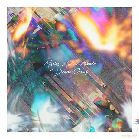 Misha Mullov-Abbado: Dream Circus [CD]