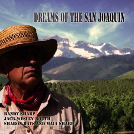 Sharprouthbayssharp: Dreams Of The San Joaquin [CD]