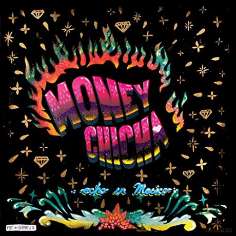 Money Chicha: Echo En Mexico [CD]