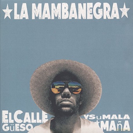 La Mambanegra: El Callegueso Y Su Mala Mana [CD]