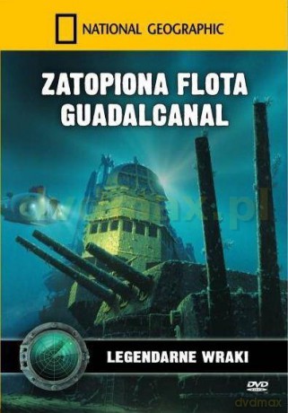 National Geographic: Zatopiona flota Guadalcanal [DVD]