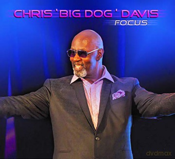 Chris Big Dog Davis: Focus [CD]
