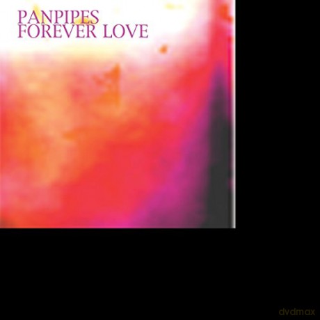 Pan Pipes: Forever Love [CD]