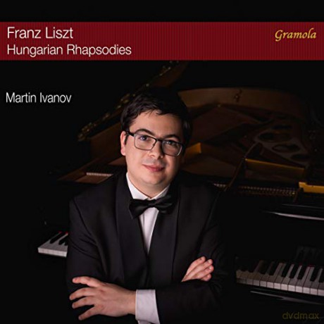 Martin Ivanov: Franz Liszt: Hungarian Rhapsodies [2CD]
