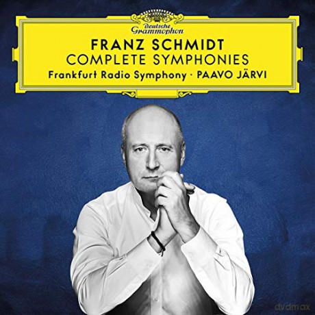 Frankfurt Radio Symphony Paavo Jarvi: Franz Schmidt: Complete Symphonies [3CD]