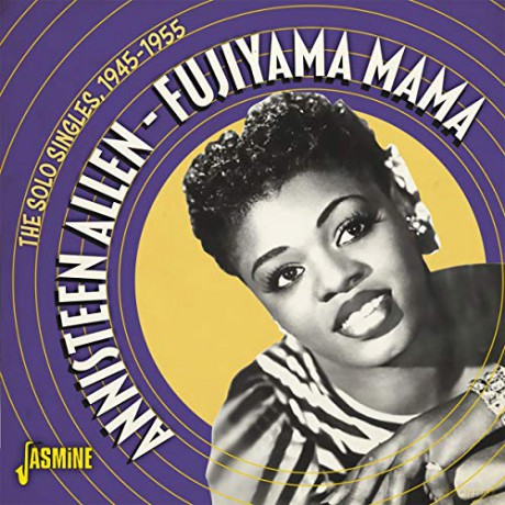 Annisteen Allen: Fujiyama Mama - The Solo Singles 1945-1955 [CD]