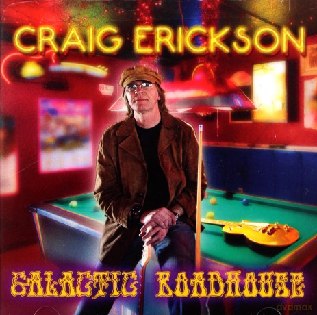 Erickson Craig: Galactic Roadhouse [CD]
