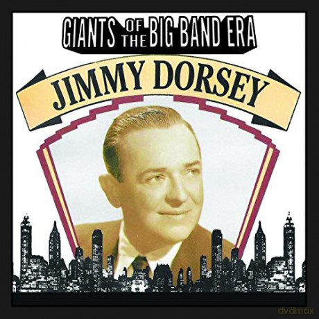 Jimmy Dorsey: Giants Of The Big Band Era [CD]