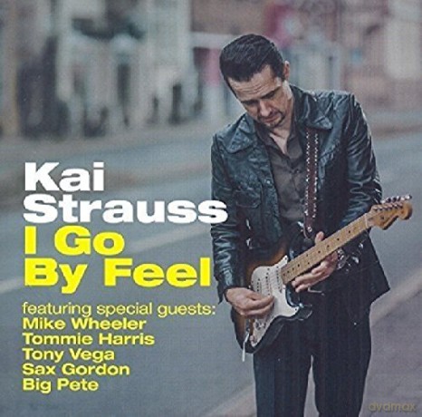 Kai Strauss: I Go By Feel [CD]