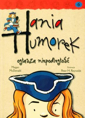 Hania Humorek Ogłasza Niepodległość - Megan Mcdonald [KSIĄŻKA]