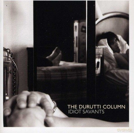 Durutti Column: Idiot Savants [CD]