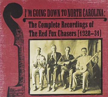 Red Fox Chasers: Im Going Down To North Carolina [2CD]
