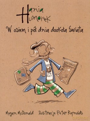 Hania Humorek w Osiem i Pół Dnia Dookoła Świata - Megan Mcdonald [KSIĄŻKA]