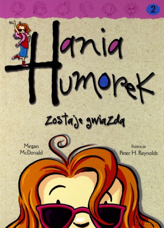 Hania Humorek Zostaje Gwiazdą - Megan Mc Donald [KSIĄŻKA]