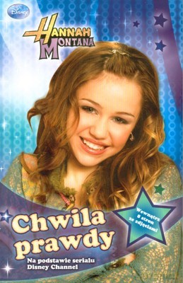 Hannah Montana Chwila Prawdy [KSIĄŻKA]