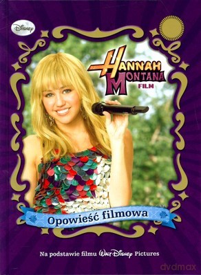 Hannah Montana Film Opowieść Filmowa (twarda) [KSIĄŻKA]