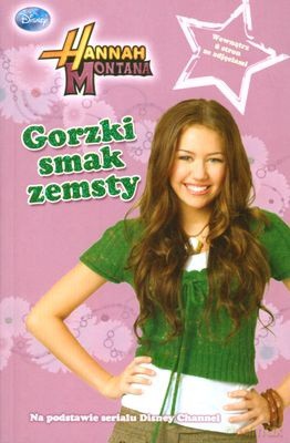 Hannah Montana Gorzki Smak Zemsty [KSIĄŻKA]