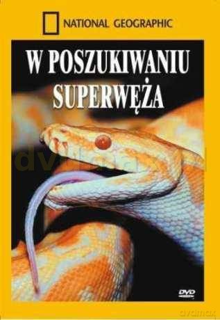 National Geographic: W poszukiwaniu superwęża [DVD]