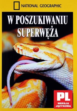 National Geographic: W poszukiwaniu superwęża [DVD]