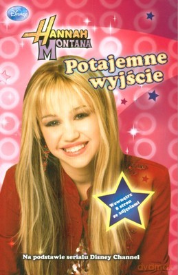 Hannah Montana Potajemne Wyjście [KSIĄŻKA]