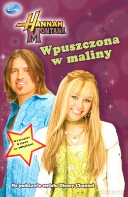 Hannah Montana Wpuszczona w Maliny [KSIĄŻKA]