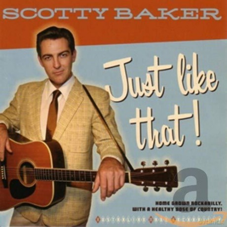 Scotty Baker: Just Like That! [CD]