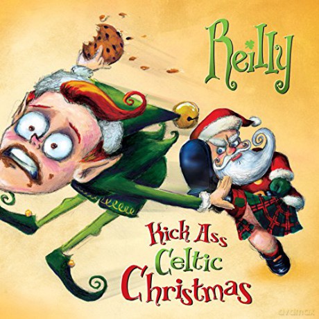 Reilly: Kick Ass Celtic [CD]
