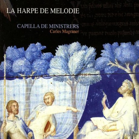 Capella De Ministrers: La Harpe De Melodie [CD]