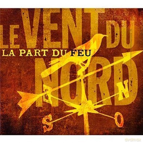 Le Vent Du Nord: La Part Du Feu [CD]