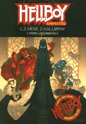 Hellboy Czarne Zaślubiny i Inne Opowieści Animated [KSIĄŻKA]