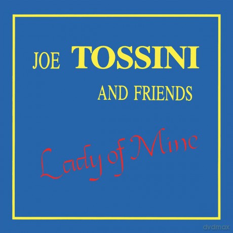 Joe Tossini And Frie: Lady Of Mine [CD]