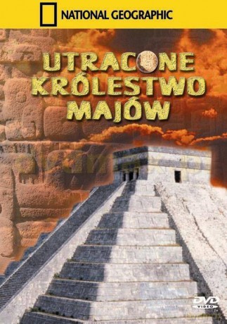 National Geographic: Utracone królestwo Majów [DVD]