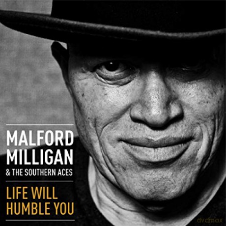 Malford Milligan: Life Will Humble You [CD]