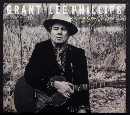 Grant-Lee Phillips: Lightning. Show Us Your Stuff [CD]