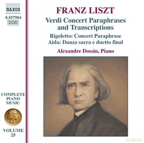 Alexandre Dossin: Lisztverdi Concert Paraphrases [CD]