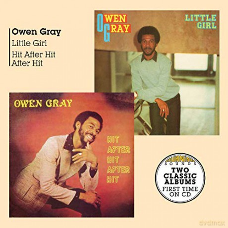 Owen Gray: Little Girl & Hit After Hit After Hit [CD]