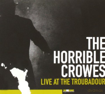 Horrible Crowes: Live At The Troubadour [2CD]