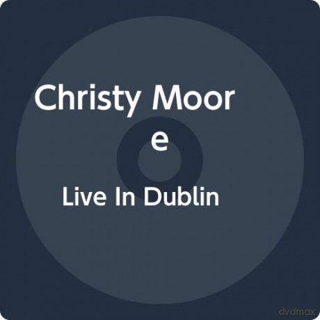 Christy Moore: Live In Dublin [CD]