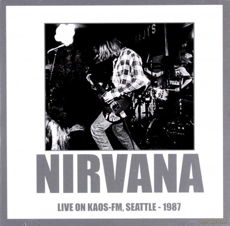Nirvana: Live On Kaos Fm. Seattle 1987 [CD]