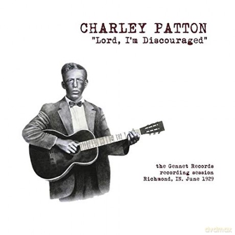 Charley Patton: Lord Im Discouraged: The Gennett Records Recording Session. Richmond. In. June. 1929 [Winyl]