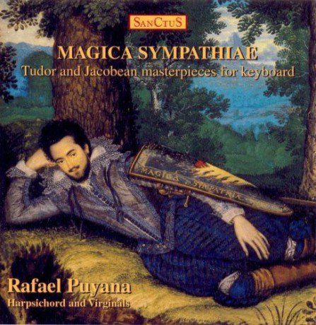 Rafael Puyana: Magica Sympathiae Tudor Jacobean Keyboard [CD]