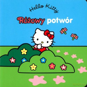 Hello Kitty Różowy Potwór (twarda) [KSIĄŻKA]