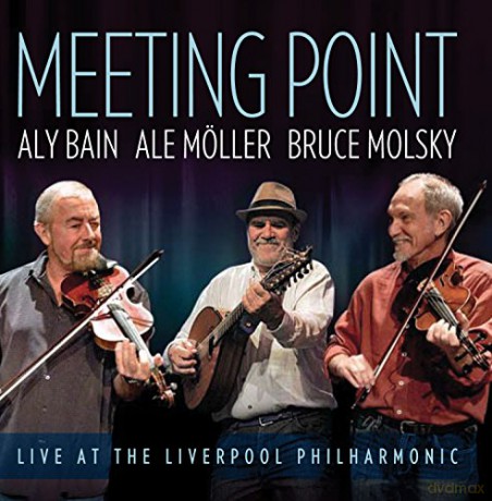 Aly Bain/Ale Moller/Bruce: Meeting Point - Live At The Liverpool [CD]