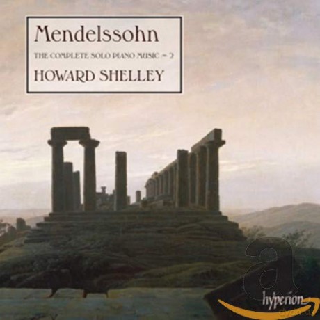 Howard Shelly: Mendelssohncomplete Solo Piano Music [CD]